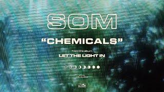 SOM - Chemicals (Official Video)