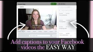 How-to add captions to facebook videos THE EASY WAY