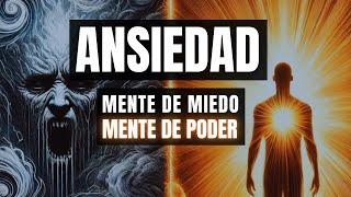 ANSIEDAD  MENTE DE MIEDO, MENTE DE PODER (VERSIÓN ANIMADA)