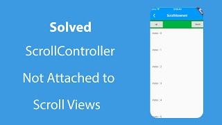 [Solved] ScrollController Not Attached to Any Scroll Views