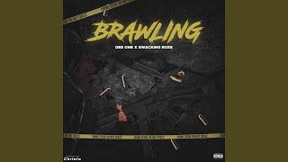 Brawling (feat. Dee One & Swacking Boss)