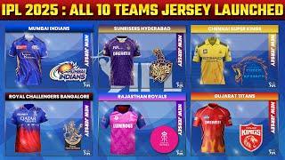 IPL 2025 : Official Jersey of All 10 IPL Teams Announced for IPL 2025| IPL 2025 All team New Jerseys