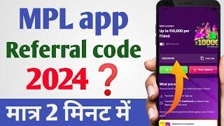 MPL referral code 2024 | MPL Referral Code and Sign up Code