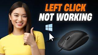 How to Fix Mouse Left Click Not Working Properly