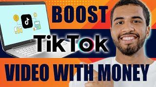 How to Boost TikTok Video With Money (2024)