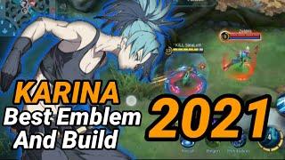 Karina Best Emblem And Build 2021 | Karina Gameplay