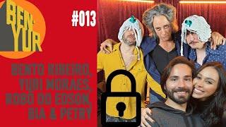 BEN-YUR X SHOW com PETRY, BIA, BENTO RIBEIRO, YURI MORAES & EDSON ROBÔ #013