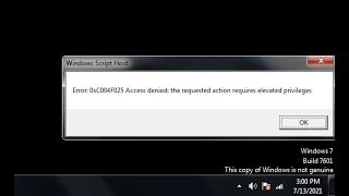 Error: 0xC004F025 Access denied: the requested action elevated privileges || windows7 build 7601