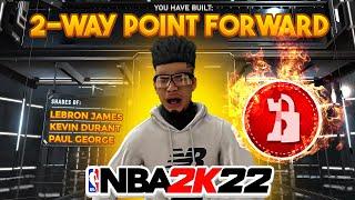 *NEW* "2-WAY POINT FORWARD" BUILD IS THE BEST BUILD IN NBA 2K22! BEST BUILD FOR SEASON 6 IN NBA 2K22
