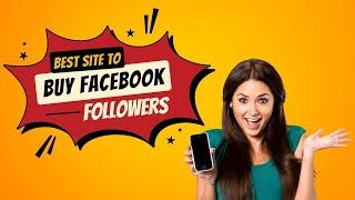 Best Place to Buy Facebook Followers 2024 - Real Profiles, Active Users, Instant and Cheap