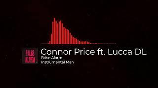 False Alarm - Connor Price ft. Lucca DL ( Instrumental )