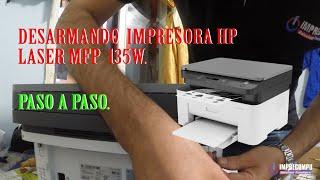 Como desarmar impresora HP laser 135W - How to disassemble HP laser printer 135W