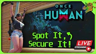 Once Human - Spot It, Secure It! - Event Play - Part 2