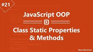 Learn JavaScript OOP in Arabic #21 - Class Static Properties And Methods