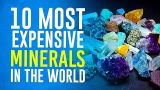 10 Most EXPENSIVE Minerals In The World