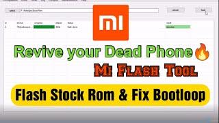 How to use Mi Flash Tool and install MiUi Rom in any Xiaomi Device using Mi Flash Tool |Fix Bootloop