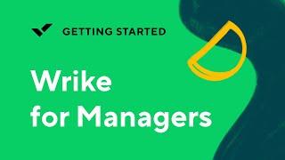 [Getting Started] Wrike for Managers