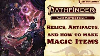 Relics, Artifact, & How to make Magic Items with the Pathfinder 2E Gamemastery Guide