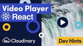 Play Video in React with the Cloudinary Video Player - Dev Hints