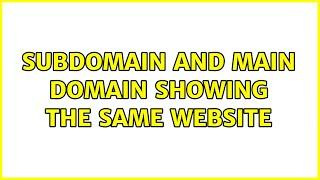 Ubuntu: Subdomain and main domain showing the same website (2 Solutions!!)