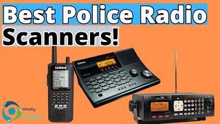 THE BEST POLICE RADIO SCANNERS IN 2024! (TOP 3)