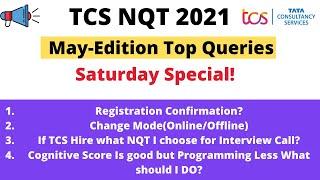 TCS NQT 2021 May Edition | Top Queries | Change Mode, Registration Clear all doubts #tcsmaynqt