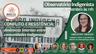 Conflito e resistência: dinâmicas internas entre comunidades Indígenas