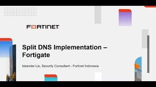 #QUICKGUIDE CONFIGURATIONS l SPLIT DNS IMPLEMENTATION - FORTIGATE