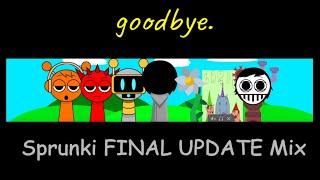 Goodbye. - Sprunki Final Update Mix.