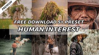 FREE DOWNLOAD 5+ PRESET HUMAN INTEREST LIGHTROOM PREMIUM