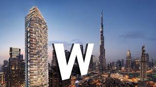 W Residences Downtown Dubai – The ultimate luxury living experience