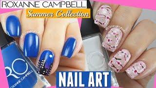 2 NAIL ART TUTORIALS USING ROXANNE CAMPBELL SUMMER COLLECTION | Spangley Nails