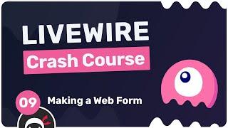 Laravel Livewire Crash Course #9 - Making a Web Form