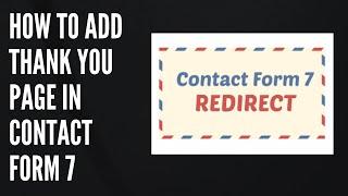 How to Add Thank You Page in Wordpress | Contactform 7 | Redirect Contact Form 7 to a Thank You Page