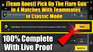 [Team Boost] Pick Up The Flare Gun In 4 Matches With Teammates In Classic Mode