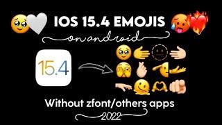 iOS 15.4 Emojis On Android || (Without zfont) 2022 || its Snow00