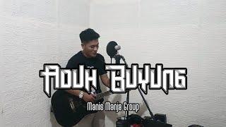 Manis manja group - ADUH BUYUNG - Cover zanca