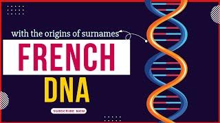 The Genetic Secrets of the French