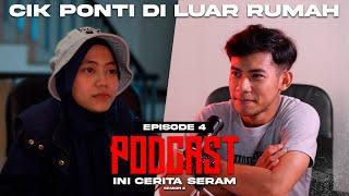 PONTIANAK INTAI AMYMON DARI LUAR RUMAH! PODCAST INI CERITA SERAM EPISOD 4