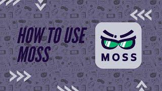 How To Use Moss | 2024 |