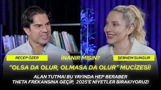 “Olsa da Olur, Olmasa da Olur” mucizesi! Theta Frekansına Geçip, 2025’e Niyetler Bırakıyoruz!