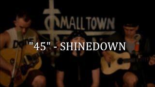 Small Town Titans - "45" - Shinedown Cover (Acoustic)