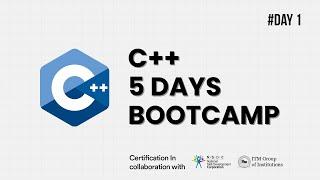 Day 1 |  Introduction to C++