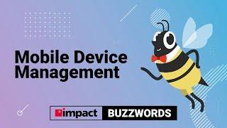 What Is Mobile Device Management? | Buzzwords