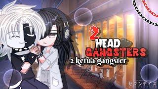 2 head gangsters × 2 ketua gangster || GCMM || Gacha club ||gacha movieby:@Dipaaaa953