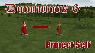 Dominions 6 - Project Self Advanced Tutorial