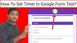 How To Set Timer In Google Form Quiz? | Time Limit On Google Form | 2021