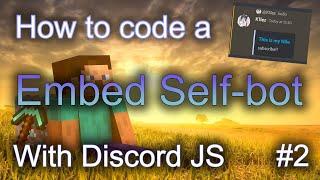 User Embeds in 2022!? - Discord JS Selfbot Tutorial #2