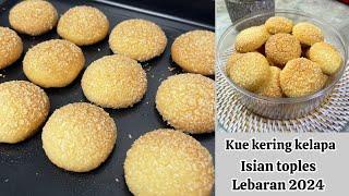 ISIAN TOPLES SAAT LEBARAN 2024 || ENAK WANGI GURIH DAN MANIS SEMUA SUKA || KUE KERING KELAPA