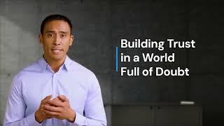 Building Trust in a World   Full of Doubt